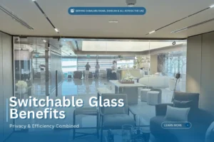 Switchable smart glass partition in luxury modern UAE office showing privacy benefits